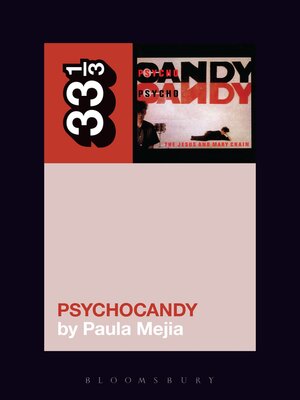 cover image of The Jesus and Mary Chain's Psychocandy